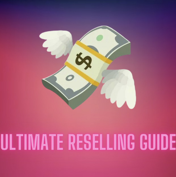 Ultimate Reselling Guide